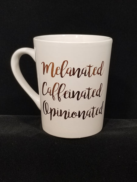 Mugs - Melanated. Caffeinated. Opintionated